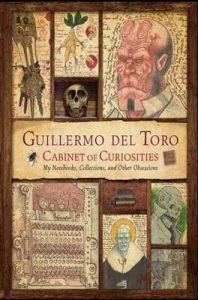 Guillermo del Toro’s Cabinet of Curiosities: My Notebooks, Collections, and Other Obsessions – Guillermo Del Toro, Marc Zicree [ePub & Kindle] [English]