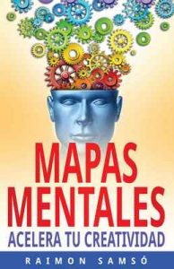Mapas Mentales: Acelera tu creatividad (Marketing nº 3) – Raimon Samsó [ePub & Kindle]