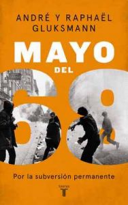 Mayo del 68: Por la subversión permanente – André Glucksmann [ePub & Kindle]