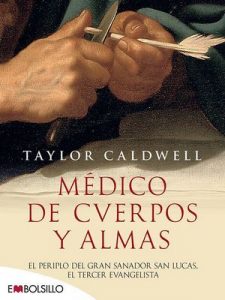 Médico de cverpos y almas – Taylor Caldwell, Ramón Conde Obregón [ePub & Kindle]