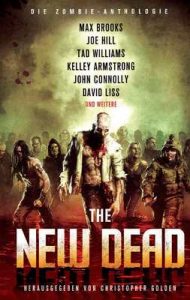 The New Dead: Die Zombie-Anthologie – Max Brooks, Joe Hill [ePub & Kindle] [German]