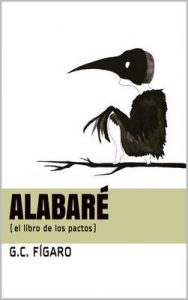 Alabaré: el libro de los pactos – G.C. Fígaro [ePub & Kindle]