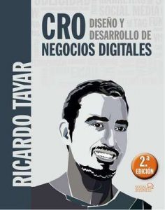 CRO. Diseño y Desarrollo de negocios digitales (Social Media) – Ricardo Tayar López [ePub & Kindle]