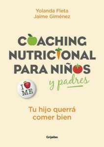 Coaching nutricional para niños y padres: Tu hijo querrá comer bien (Vivir mejor) – Yolanda Fleta, Jaime Giménez [ePub & Kindle]