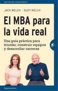 El MBA para la vida real (Gestión del conocimiento) – Suzy Welch, Helena Álvarez de la Miyar [ePub & Kindle]