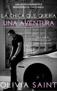 La Chica Que Quería Una Aventura: Lecciones del amor (Novela Romántica nº 1) – Olivia Saint [ePub & Kindle]