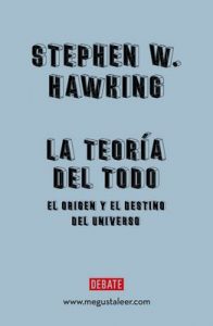La teoría del todo: El origen y el destino del universo – Stephen Hawking, Javier García Sanz [ePub & Kindle]