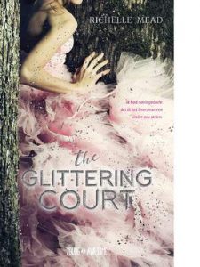 The glittering court – Richelle Mead, H.C. Kaspersma [ePub & Kindle] [Dutch]