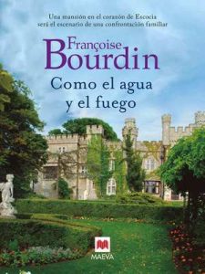 Como el agua y el fuego (Grandes Novelas) – Françoise Bourdin, Jofre Homedes Beutnagel [ePub & Kindle]