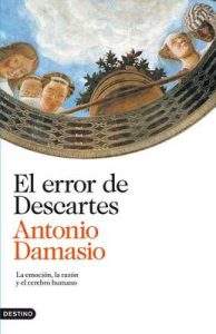 El error de Descartes: La emoción, la razón y el cerebro humano (Booket Ciencia) – Antonio Damasio, Joandomènec Ros [ePub & Kindle]