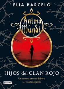 Hijos del clan rojo (Anima Mundi 1) Anima Mundi 1 – Elia Barceló [ePub & Kindle]