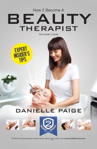 How to Become a Beauty Therapist: The complete insider’s guide to becoming a beauty therapist (How2become) – Danielle Paige [ePub & Kindle] [English]