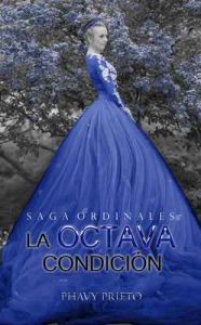 La Octava Condición (Saga Ordinales nº 2) – Phavy Prieto [ePub & Kindle]