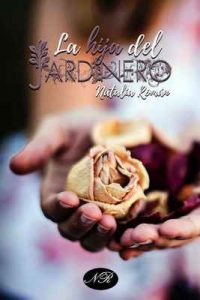 La hija del jardinero – Natalia Román [ePub & Kindle]