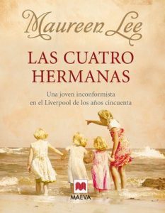 Las cuatro hermanas (Grandes Novelas) – Maureen Lee, Mónica Rubio [ePub & Kindle]