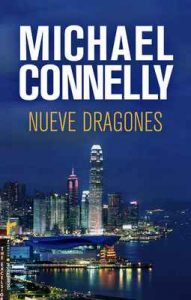 Nueve dragones (Harry Bosch nº 15) – Michael Connelly, Javier Guerrero [ePub & Kindle]