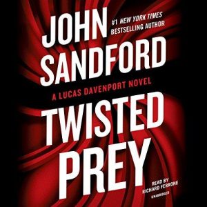 Twisted Prey – John Sandford [Narrado por Richard Ferrone] [Audiolibro] [English]