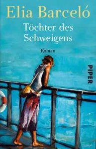 Töchter des Schweigens – Elia Barceló, Petra Zickmann [ePub & Kindle] [German]