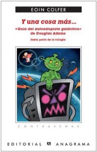 Y una cosa más… «Guía del autoestopista galáctico» (CONTRASEÑAS) – Eoin Colfer, Daniel Najmías Bentolilla [ePub & Kindle]