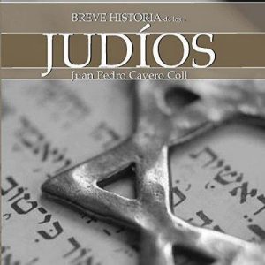 Breve historia de los judíos – Juan Pedro Cavero Coll [Narrado por Jesús Rois Frey] [Audiolibro] [Español]