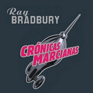 Crónicas Marcianas – Ray Bradbury [Narrado por Germán Gijón] [Audiolibro] [Español]