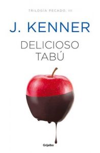 Delicioso tabú (Trilogía Pecado 3) – J. Kenner [ePub & Kindle]