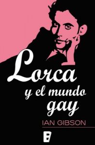 Lorca y el mundo gay – Ian Gibson [ePub & Kindle]