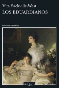 Los eduardianos (Volumen independiente) – Vita Sackville-West, María Luisa Balseiro [ePub & Kindle]
