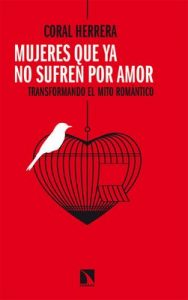 Mujeres que ya no sufren por amor: Transformando el mito romántico (Mayor) – Coral Herrera [ePub & Kindle]