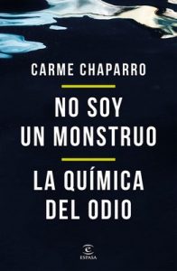 No soy un monstruo + La química del odio (pack) – Carme Chaparro [ePub & Kindle]