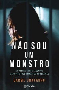 Não Sou Um Monstro – Carme Chaparro [ePub & Kindle] [Portuguese]