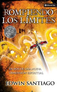 Rompiendo los límites: En pos de una nueva dimensión espiritual – Edwin Santiago [ePub & Kindle]