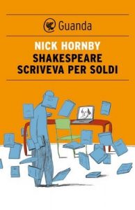 Shakespeare scriveva per soldi – Nick Hornby, S. Piraccini [ePub & Kindle] [Italian]