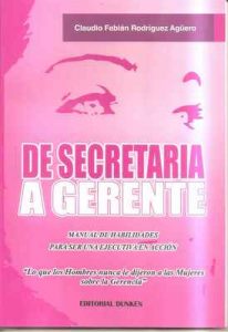 De Secretaria a Gerente (Manual de Habilidades para ser una Ejecutiva en Acción) – Claudio Fabián Rodríguez Agüero [ePub & Kindle]