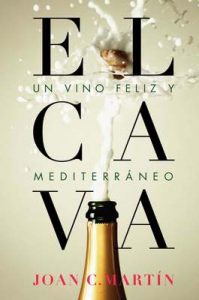 El cava: Un vino feliz y mediterráneo (Hedonismos)  – Joan C. Martín [ePub & Kindle]