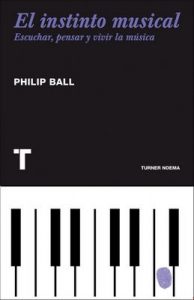 El instinto musical. Escuchar, pensar y vivir la música (Noema) – Philip Ball, Víctor V. Úbeda [ePub & Kindle]