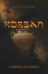 Korban: a Essência da Honra – Renê Terra Nova [ePub & Kindle] [Portuguese]