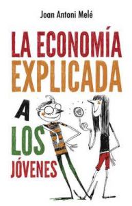 La economía explicada a los jóvenes (Puck) – Joan Antoni Melé [ePub & Kindle]