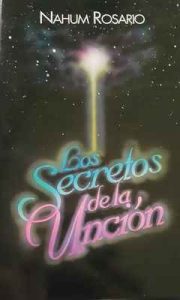 Los secretos de la unción – Nahum Rosario [ePub & Kindle]