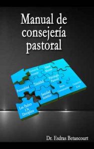 Manual de Consejería Pastoral – Esdras Betancourt [ePub & Kindle]