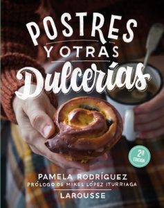 Postres y otras dulcerias (Larousse – Libros Ilustrados/ Prácticos – Gastronomía) – Pamela Rodríguez Rodríguez [ePub & Kindle]