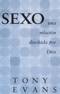 Sexo, una relacion diseñada por Dios – Tony Evans [ePub & Kindle]