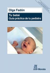 Tu bebé. Guía práctica de tu pediatra – Olga Fadón [ePub & Kindle]