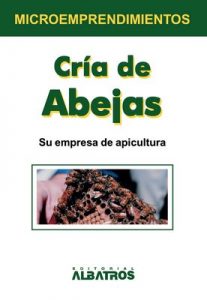 Cría de abejas (Microemprendimientos / Small Business) – Eduardo Del Pozo, Roberto Schopflocher [ePub & Kindle]