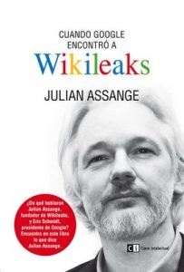 Cuando Google encontró a Wikileaks (Ensayo social nº 12) – Julian Assange, Iván Barbeitos García [ePub & Kindle]