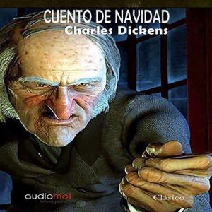 Cuento de navidad – Charles Dickens [Narrado por Julio Hernández] [Audiolibro] [Español]