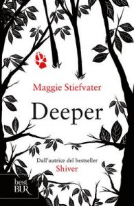 Deeper: Il tuo destino è dentro di te – Maggie Stiefvater [ePub & Kindle] [Italian]