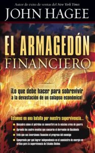 El Armagedón financiero: ¡Lo que debe saber para sobrevivir a la devastación de un colapso económico! – John Hagee [ePub & Kindle]