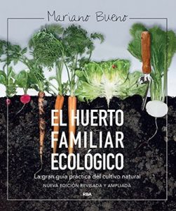 El huerto familiar ecológico (CULTIVOS) – Mariano Bueno, Lola Besses, Carles Puche [ePub & Kindle]