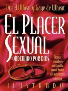 El placer sexual ordenado por Dios – Ed Wheat, Gaye de Wheat [ePub & Kindle]